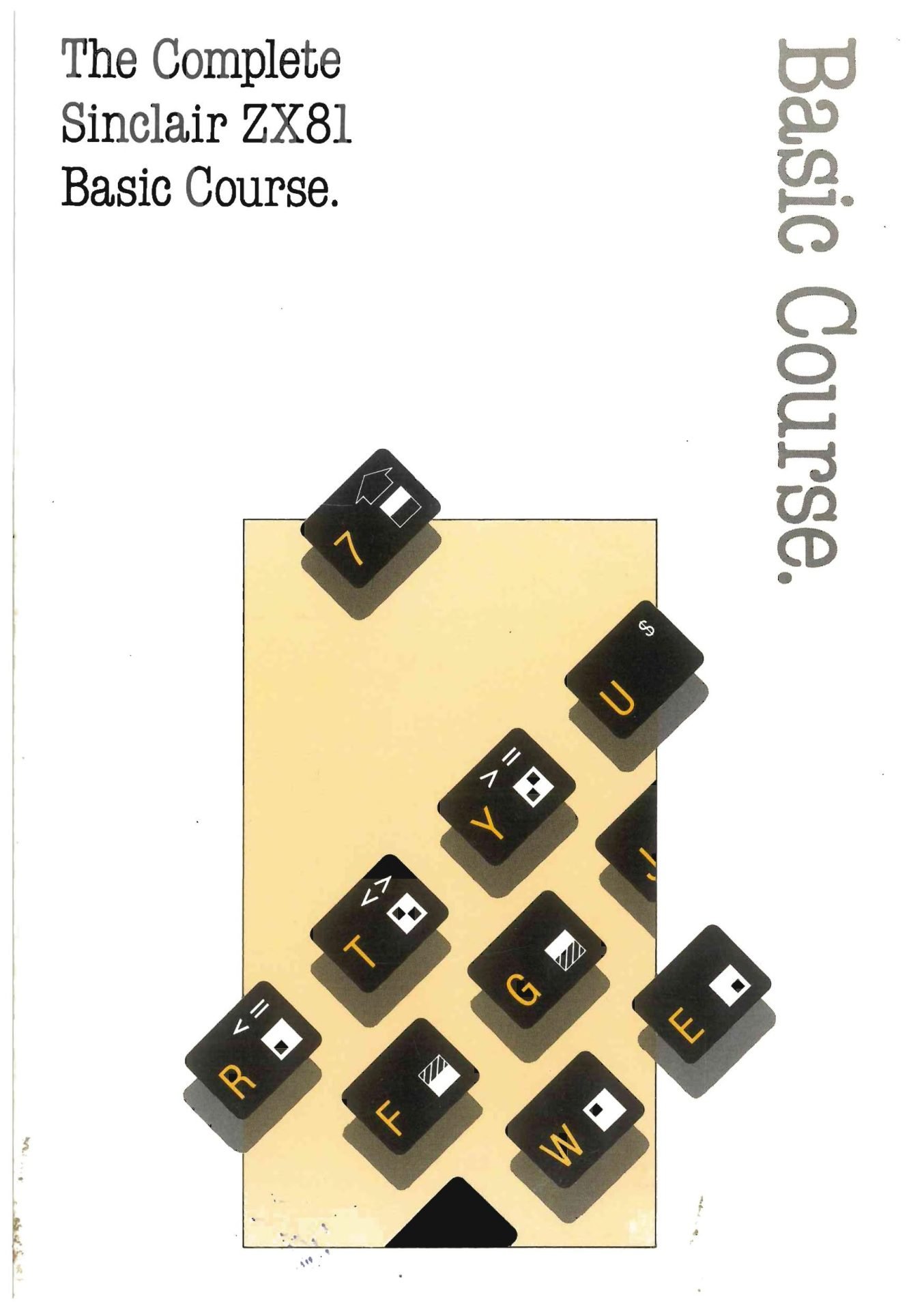 The Complete Sinclair ZX81 & Timex TS1000 BASIC Course Timex/Sinclair